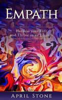 Empath: Harness Your Gift and Thrive as an Empath 1544737971 Book Cover
