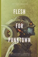 Flesh for Punktown: A Trio of Dark Science Fiction Stories 1086383435 Book Cover