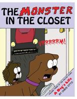 The Monster in the Closet: Volume Three of the Online Comic, a Dog's Life 1501000837 Book Cover