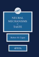 Neural Mechanisms in Taste 0849358345 Book Cover