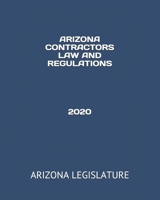 Arizona Contractors Law and Regulations 2020 B084QKMZLT Book Cover