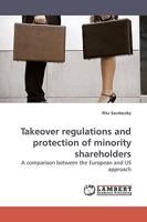 Takeover regulations and protection of minority shareholders: A comparison between the European and US approach 3838308859 Book Cover