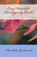 Easy, Delightful Thanksgiving Dishes 1928080529 Book Cover