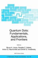 Quantum Dots: Fundamentals, Applications, and Frontiers: Proceedings of the NATO Arw on Quantum Dots: Fundamentals, Applications and Frontiers, Crete, Greece 20 - 24 July 2003 1402033141 Book Cover