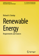 Renewable Energy: Requirements and Sources (Synthesis Lectures on Renewable Energy Technologies) 3031771842 Book Cover