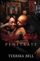 The Side Chick He Can't Penetrate 1721937706 Book Cover