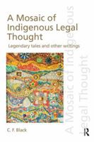 A Mosaic of Indigenous Legal Thought: Legendary Tales and Other Writings 1138606154 Book Cover