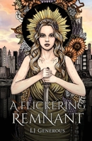 A Flickering Remnant: Echo of Past Lives: Volume One B0GPPW315S Book Cover