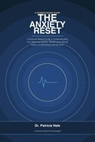 The Anxiety Reset: A Science-Based Guide to Understanding Your Nervous System, Breaking the Worry Cycle, and Building Lasting Calm B0GZ7B4HT1 Book Cover
