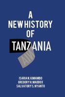 A New History of Tanzania 998775399X Book Cover