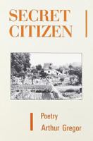 Secret Citizen: Poems 0935296786 Book Cover