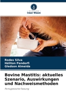 Bovine Mastitis: aktuelles Szenario, Auswirkungen und Nachweismethoden 620411476X Book Cover