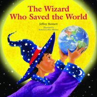 The Wizard Who Saved the World 0972181946 Book Cover