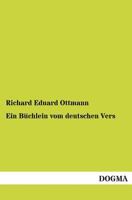 Ein B�chlein Vom Deutschen Vers (Classic Reprint) 1147330212 Book Cover
