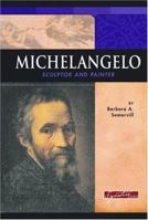 Michelangelo: Sculptor and Painter 0756508142 Book Cover