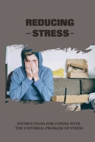 Reducing Stress: Instructions For Coping With The Universal Problem Of Stress: Tools Based On Acceptance And Commitment Therapy null Book Cover