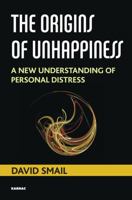 The Origins of Unhappiness: A New Understanding of Personal Distress 1782202870 Book Cover
