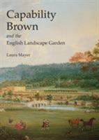 Capability Brown and the English Landscape Garden 0747810494 Book Cover