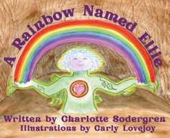 A Rainbow Named Ellie B0HKLGCGYJ Book Cover