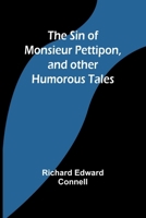 The Sin of Monsieur Pettipon, and other humorous tales 9357933972 Book Cover