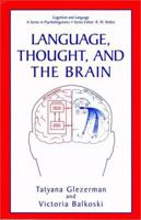 Language, Thought, and the Brain (Cognition and Language: A Series in Psycholinguistics) 1475786131 Book Cover