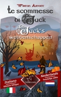 Le scommesse di Jack (Racconto celtico) - Jack's weddenschappen (Een Keltische sage): Bilingue con testo a fronte - Tweetalig met parallelle tekst: Italiano - Olandese / Italiaans - Nederlands 1646731050 Book Cover