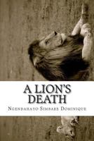 A Lion's Death 1470129124 Book Cover