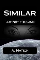 Similar But Not the Same 1500572705 Book Cover