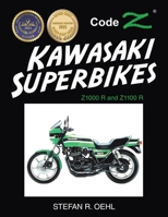Kawasaki Superbikes: Z1000 R and Z1100 R B0CW6DKW48 Book Cover