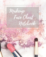 Makeup Face Chart Notebook: Blank Paper Practice Face Charts Gift For Professional Cosmetologists and Amateur Makeup Artists 1706223110 Book Cover