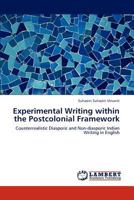 Experimental Writing Within the Postcolonial Framework 3659164615 Book Cover