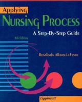 Applying Nursing Process: A Step-By-Step Guide 0397550235 Book Cover