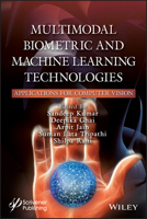 Multimodal Biometric and Machine Learning Technologies: Applications for Computer Vision 1119785405 Book Cover