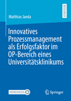 Innovatives Prozessmanagement Als Erfolgsfaktor Im OP-Bereich Eines Universit?tsklinikums 3658313870 Book Cover