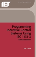 Programming Industrial Control Systems Using Iec 1131-3 (I E E Control Engineering Series) 0852969503 Book Cover