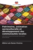 Patrimoine, animation socioculturelle et développement des communautés locales (French Edition) 6207751930 Book Cover
