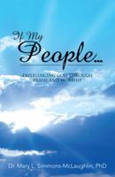 If My People...: Experiencing God Through Praise and Worship 1512761257 Book Cover