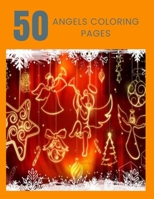 50 ANGELS FOR COLORING PAGES: THIS BOOK IS NICE FOR COLORING B08QS6KY68 Book Cover