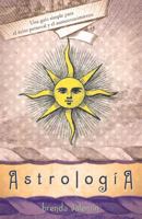 Astrolog�a: Una Gu�a Simple Para El �xito Personal Y El Autoconocimiento 073870993X Book Cover