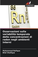 Osservazioni sulla variabilità temporale delle concentrazioni di radon negli ambienti interni 6630206894 Book Cover