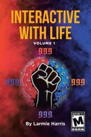 Interactive with Life: Volume 1 1662476639 Book Cover