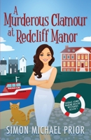 A Murderous Clamour at Redcliff Manor: An English Seaside Small Town Cozy Mystery (Shiraz Jones Marine Rescue Mysteries) 064511877X Book Cover