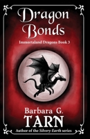 Dragon Bonds: Immortaland Dragons Book 3 B0BHPL8KHV Book Cover