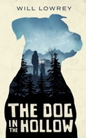 The Dog in the Hollow 1732939926 Book Cover