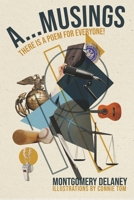 A... Musings: There Is A Poem For Everyone! 1667844075 Book Cover