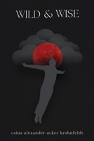 Wild & Wise 183794038X Book Cover