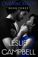 Overworked: Book 3 B0874N645D Book Cover