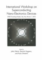 International Workshop on Superconducting Nano-Electronics Devices: SNED Proceedings, Naples, Italy, May 28–June 1, 2001 1461352177 Book Cover