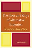 The Hows and Whys of Alternative Education: Schools Where Students Thrive 157886688X Book Cover