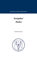Euripides Medea (Greek Commentaries) 0929524926 Book Cover